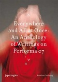 Cover: Everywhere and All at Once: An Anthology of Writings on Performa 07 - JRP Editions SA