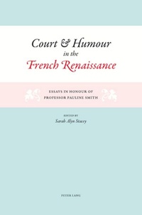 Enlarge image Cover: Court and Humour in the French Renaissance - Peter Lang Verlag