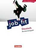 Cover: Job Fit - Deutsch - Baden-W&uuml;rttemberg/BEJ / Sch&uuml;lerbuch mit eingelegten L&ouml;sungen - Cornelsen Verlag