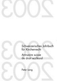 Abbildung von: Schweizerisches Jahrbuch für Kirchenrecht. Band 9 (2004)- Annuaire suisse de droit ecclésial. Volume 9 (2004) - Peter Lang Verlag