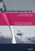 Cover: Maternit&eacute; et parcours de vie - Peter Lang Verlag