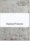 Cover: Displaced Fractures - JRP Editions SA