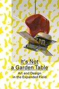 Cover: It's Not a Garden Table - JRP Editions SA