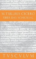 Cover: &Uuml;ber das Schicksal / De fato - De Gruyter Akademie Forschung