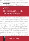 Cover: Briefe aus der Verbannung / Tristia. Epistulae ex Ponto - De Gruyter Akademie Forschung