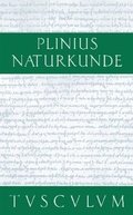 Cover: Cajus Plinius Secundus d. &Auml;.: Naturkunde / Naturalis historia libri XXXVII / Die Steine - De Gruyter