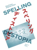 Cover: Nina Fischer / Maroan el Sani, Spelling Dystopia - JRP Editions SA