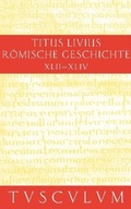 Cover: Titus Livius: R&ouml;mische Geschichte / Buch 42-44 - De Gruyter