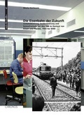 Cover: "Die Eisenbahn der Zukunft" - Chronos