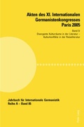 Cover: Akten des XI. Internationalen Germanistenkongresses Paris 2005- &laquo;Germanistik im Konflikt der Kulturen&raquo; - Peter Lang Verlag
