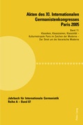 Cover: Akten des XI. Internationalen Germanistenkongresses Paris 2005- &laquo;Germanistik im Konflikt der Kulturen&raquo; - Peter Lang Verlag