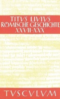 Cover: Titus Livius: R&ouml;mische Geschichte / Buch 27-30 - De Gruyter