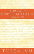 Cover: Titus Livius: R&ouml;mische Geschichte / Buch 24-26 - De Gruyter
