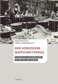 Cover: Der vergessene Wirtschaftskrieg - Chronos
