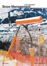 Enlarge image Cover: Jules Spinatsch: Snow Management Complex - JRP Editions SA