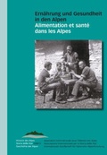 Cover: Ern&auml;hrung und Gesundheit in den Alpen /Alimentation et sant&eacute; dans les alpes - Chronos