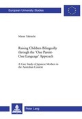 Cover: Raising Children Bilingually through the 'One Parent-One Language' Approach - Peter Lang Verlag