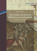 Cover: Der Schluss des "Parzival" Wolframs von Eschenbach - De Gruyter Akademie Forschung