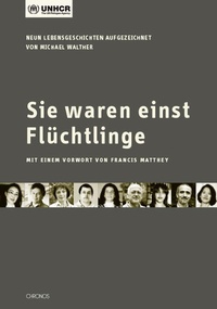 Enlarge image Cover: Sie waren einst Flüchtlinge - Chronos