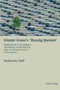 Cover: G&uuml;nter Grass's 'Danzig Quintet' - Peter Lang Verlag