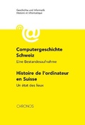 Cover: Computergeschichte Schweiz Histoire de l'ordinateur en Suisse - Chronos