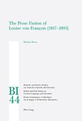 Cover: The Prose Fiction of Louise von Fran&ccedil;ois (1817-1893) - Peter Lang Verlag