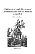 Cover: &laquo;Alk&uuml;hmisten&raquo; und &laquo;Decoctores&raquo; - Peter Lang Verlag