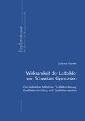Cover: Wirksamkeit der Leitbilder von Schweizer Gymnasien - Peter Lang Verlag