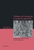 Cover: Th&eacute;&acirc;tre de l'anatomie et corps en spectacle - Peter Lang Verlag