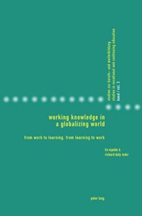 Enlarge image Cover: Working Knowledge in a Globalizing World - Peter Lang Verlag