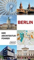 Cover: Berlin - Der Architekturf&uuml;hrer - Braun Publishing