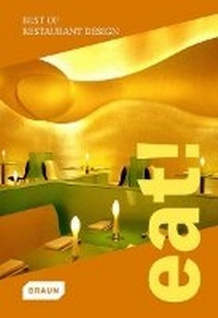 Enlarge image Cover: Eat! Best of Restaurant Design - Braun Publishing