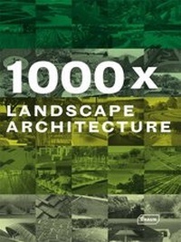 Enlarge image Cover: 1000 x Landscape Architecture - Braun Publishing