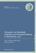 Cover: Alexander von Humboldt - Gutachten zur Steingutfertigung in Rheinsberg 1792 - De Gruyter Akademie Forschung