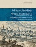 Cover: Schweizer St&auml;dtebilder - Portraits de villes suisses - Vedute delle citt&agrave; svizzere - Chronos