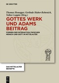 Cover: Gottes Werk und Adams Beitrag - De Gruyter Akademie Forschung