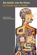 Cover: Die Arbeit: eine Re-Vision - Le travail: une re-vision - Chronos