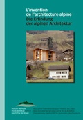Cover: L'invention de l'architecture alpine - Die Erfindung der alpinen Architektur - Chronos