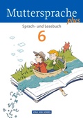 Cover: Muttersprache plus - Allgemeine Ausgabe 2012 f&uuml;r Berlin, Brandenburg, Mecklenburg-Vorpommern, Sachsen-Anhalt, Th&uuml;ringen - 6. Schuljahr - Volk und Wissen Verlag