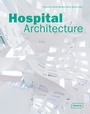 Cover: Hospital Architecture - Braun Publishing