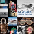 Cover: Alaska and the Airplane - Braun Publishing