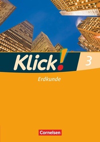 Abbildung von: Klick! Erdkunde - Fachhefte für alle Bundesländer - Ausgabe ab 2008 - Band 3 - Cornelsen Verlag