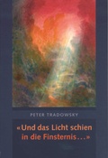 Cover: Und das Licht schien in die Finsternis ... - Verlag f&uuml;r Anthroposophie