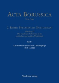 Abbildung von: Geschichte der preussischen Denkmalpflege 1815 bis 1860 - De Gruyter Akademie Forschung
