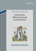 Cover: Literarische S&auml;kularisierung im Mittelalter - De Gruyter Akademie Forschung