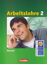 Abbildung von: Arbeitslehre - Sekundarstufe I - Hessen - Band 2 - Cornelsen Verlag