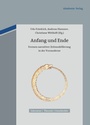 Cover: Anfang und Ende - De Gruyter Akademie Forschung