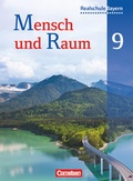 Cover: Mensch und Raum - Geographie Realschule Bayern - 9. Jahrgangsstufe - Cornelsen Verlag