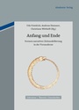 Cover: Anfang und Ende - De Gruyter Akademie Forschung