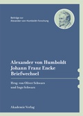 Cover: Alexander von Humboldt / Johann Franz Encke, Briefwechsel - De Gruyter Akademie Forschung